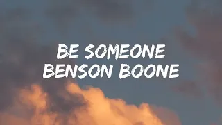 Benson Boone - Be someone [Lyrics]