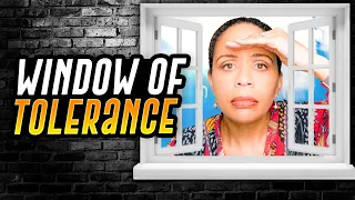 Window of Tolerance: What is it and how to stay in it