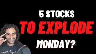 💥 5 STOCKS TO EXPLODE 🚀 TOMORROW !! BE READY﹩📈