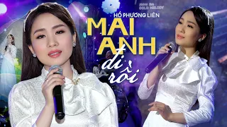 Mai Anh Đi Rồi - Hồ Phương Liên | Music Video Official