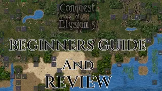 CONQUEST OF ELYSIUM 5 - Beginners GUIDE and REVIEW Gameplay