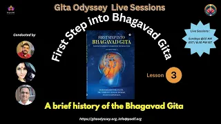 First Step into Bhagavad Gita: Lesson 03-  A Brief History of the Bhagavad Gita