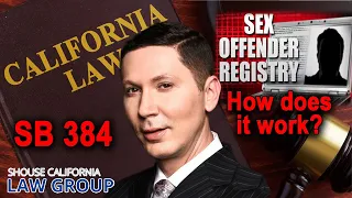 How does the sex offender registry work in California? New SB 384 Law