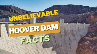 Unbelievable Hoover Dam Facts