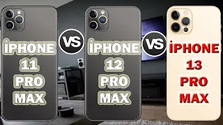 İphone 13 Pro Max vs İphone 12 Pro  Max vs İphone 11 Pro  Max