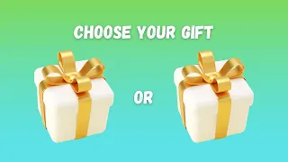 Choose your gift