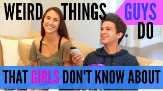 Weird Things Guys Do That Girls Don't Know About | Brent Rivera