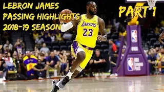 LeBron James 2018-19 Passing Highlights | Part 1 [HD]