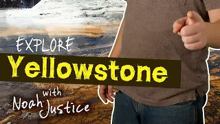 Awesome Science | Episode 2 | Explore Yellowstone | Noah Justice