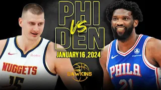 Philadelphia 76ers vs Denver Nuggets Full Game Highlights | January 16, 2024 | FreeDawkins