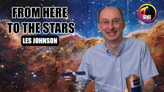 From Here to the Stars Special Episode: Interstellar Travel w/Les Johnson