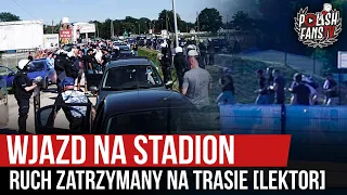 Wjazd na stadion, Ruch zatrzymany na trasie [LEKTOR] (01.08.2020 r.)