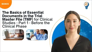 The Basics of Essential Documents in the Trial Master File – Part 1 - Before the Clinical Phase