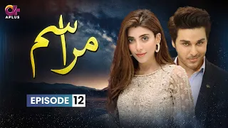 Pakistani Drama | Marasim - Episode 12 | Aplus | Urwa Hocane & Ahsan Khan | C9D1O #ahsankhan