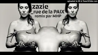 Zazie -  Rue De La Paix (Remix par MHP)