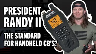 This could be the Golden Standard for Handheld CB's! - President Randy II