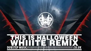 This Is Halloween - Whiiite Remix (The Nightmare Before Christmas Dubstep)