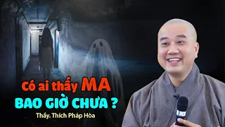 Có ai thấy MA bao giờ chưa ? Thầy Thích Pháp Hòa (nghe hấp dẫn quá)