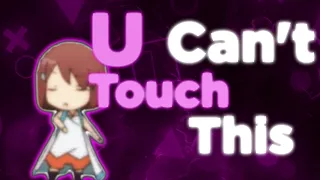 U Can't Touch This💜 Edit/AMV