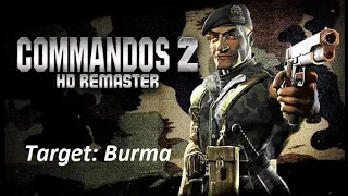 Commandos 2 HD REMASTER (No commentary) Part 9: Target: Burma (Very Hard)