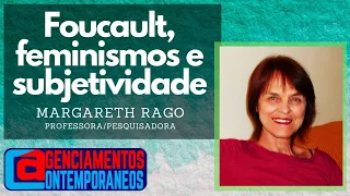 21.Margareth Rago - Foucault, feminismos e subjetividade