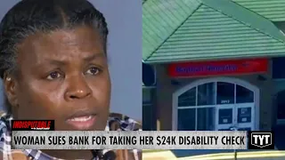 Woman Sues Bank For Taking Her Disability Check & Ghosting Her