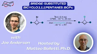 Synthesis of Bridge-substituted BCPs with Joe Anderson