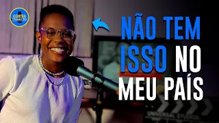 NÃO TEM ISSO NO MEU PAÍS  Maira Santos Cortes Podcast Mz