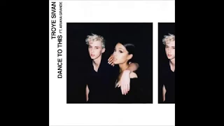 Troye Sivan - Dance To This Ft.Ariana Grande (New Song)