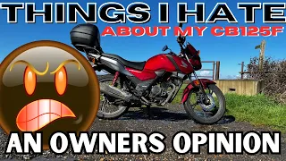 Things I HATE | HONDA | CB125F