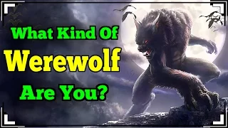 What Kind Of WEREWOLF Are You?