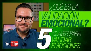 🥰 VALIDACIÓN EMOCIONAL 🤔 ¿Por qué es tan importante VALIDAR EMOCIONES?