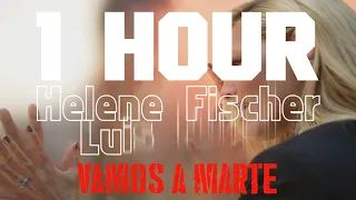 1 HOUR - Helene Fischer feat. Luis Fonsi – Vamos a Marte (Remix) - 1 HOUR LOOP