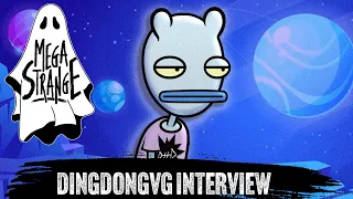 The DingDong Interview : Mega Strange #18