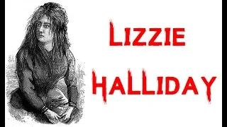 The Dark & Terrifying Case Of Lizzie Halliday