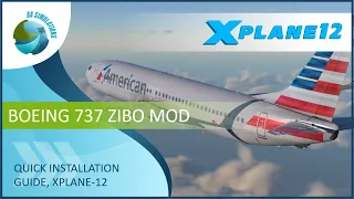 X-PLANE 12 | HOW TO INSTALL BOEING 737 ZIBO MOD