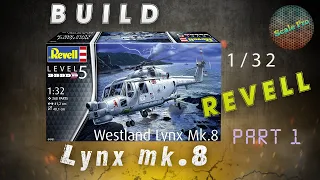 Build of the helicopter Lynx Mk.8 1/32 from Revell. Part 1