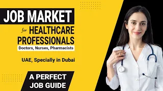 JOB Market for Doctors, Nurses, Pharmacist other Healthcare Professionals in UAE, Specially in Dubai