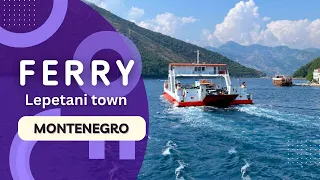 Ferry in Lepetani town, Montenegro country.