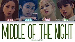 How Would BLACKPINK Sing ‘Middle of the night’ by Elley Duhé (Color Coded Lyrics)