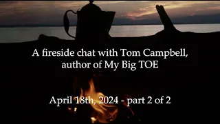 92nd MBT Fireside Chat with Tom Campbell Pt 2/2