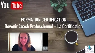 FORMATION CERTIFICATION Devenir Coach Professionnel - La Certification