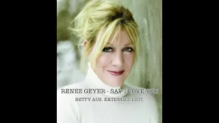 Renee Geyer - Say I Love You (Betty Aus Extended Edit)