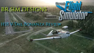 MSFS2020 BR Sim Designs H35 V-Tail Bonanza Review