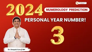 Personal Year NUMBER 3 | Predictions 2024 | Numerology | Dr Deepak Guruji BH