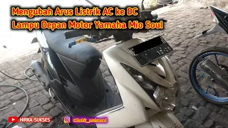 Rubah Arus Lampu Utama AC ke DC Motor Yamaha Mio Soul Karbu