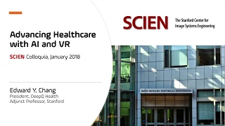 Advancing Healthcare with AI and VR   SCIEN Colloquia, January 2018