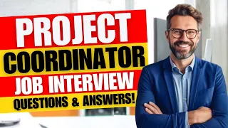 Project Coordinator Interview Questions and Answers | Project Coordinator Job Interview Questions