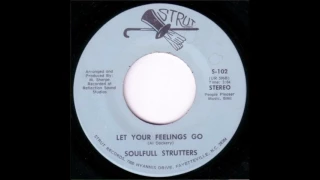 Soulfull Strutters - Let Your Feelings Go