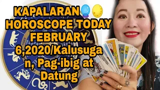 KAPALARAN 🔮🌕HOROSCOPE TODAY FEBRUARY 6,2020/Kalusugan, Pag-ibig at Datung-Apple Paguio7